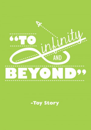 ... include: toy story, disney, infinity, quote and infinity and beyond