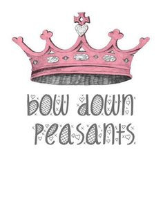 ... quotes sassy princess quotes crown bow sassgem peasant i am the queen