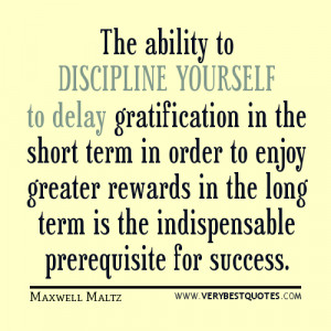 Self-Discipline quotes: The ability to discipline yourself