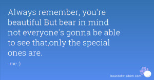 ... not everyone's gonna be able to see that,only the special ones are