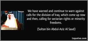 ... sectarian rights or minority freedoms. - Sultan bin Abdul-Aziz Al Saud