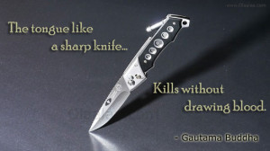 Advice Thoughts-Quotes-Gautama Buddha-Knife-Tongue-Blood