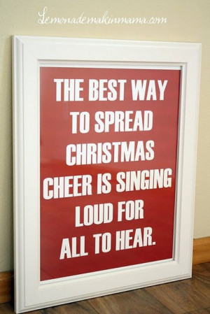 The Best Way to Spread Christmas Cheer is Singing Loud for All to Hear
