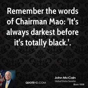 ... -mccain-john-mccain-remember-the-words-of-chairman-mao-its-always