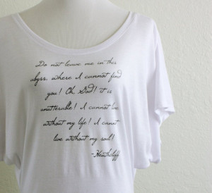 Wuthering Heights Quote Dolman Shirt by thornfieldhalldesign