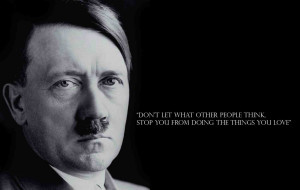 Adolf Hitler life quotes