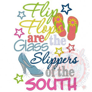 Sayings (4085) Flip Flops Glass Slippers of the South 5x7
