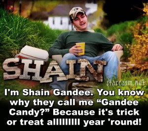 Buckwild Shain Gandee Candy opening trick or treat quote