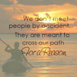 we don’t meet people by accident