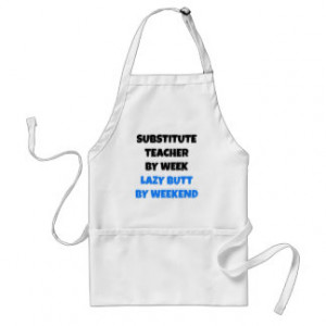 Lazy Butt Substitute Teacher Adult Apron