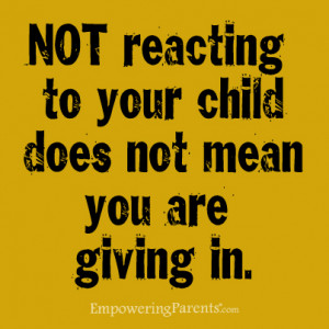 Not Reacting Does Not Mean You Are Giving Up