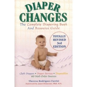 Diaper Changes - The Complete Diapering Book and Resource Guide