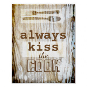 kitchen poster humor kiss the cook quote rustic