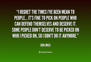 quote-Don-Imus-i-regret-the-times-ive-been-mean-130956_2.png