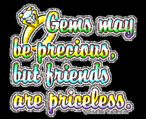 Gems may be precious, but friends are priceless
