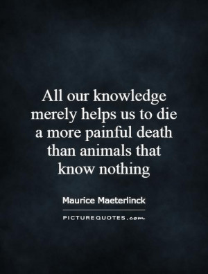 Death Quotes Maurice Maeterlinck Quotes