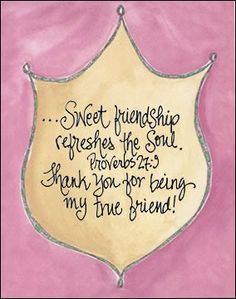 Scripture on friendship - This would be a lovely sentiment on a ...