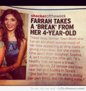 Teen Mom Farrah Abraham “takes a break” from raising her 4 year ...