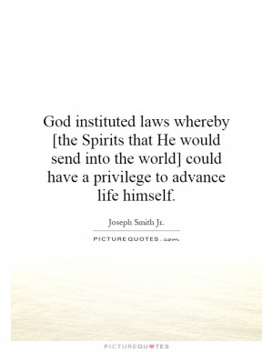 God instituted laws whereby [the Spirits that He would send into the ...
