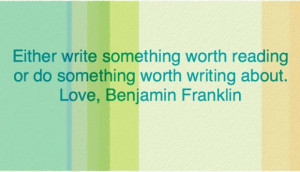 Benjamin Franklin Writing Quote