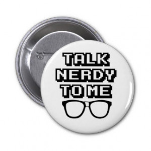 Talk Nerdy To Me - Funny Quote 2 Inch Round Button