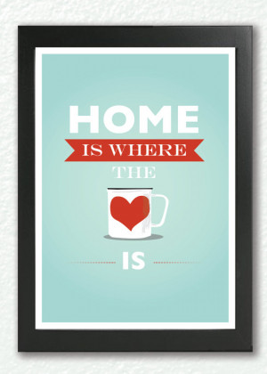 Romantic Poster, Kaj Franck Coffee Cups, Quote Poster, Home is where ...