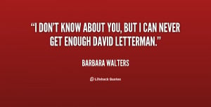 quote-Barbara-Walters-i-dont-know-about-you-but-i-35825.png