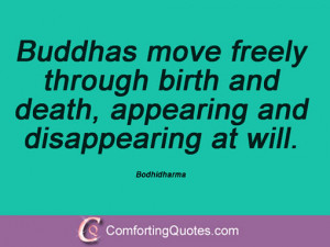 And as long as you're subject to birth and death, you'll never attain ...