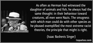 had the same thought: in their behaviour toward creatures, all men ...