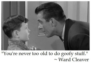 Ward Cleaver on Life #quotes