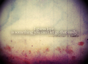 quotes typography sayings text photography love let go love quotes ...