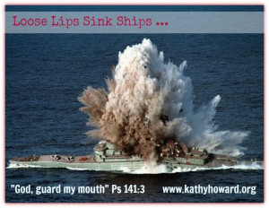Loose Lips Sink Ships and Ruin Lots of Other Stuff Too - my tongue may ...