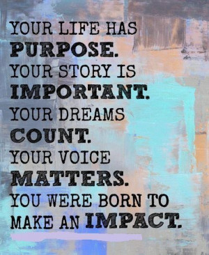 live and make an impact.