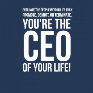 Evaluate The People In Your Life Then Promote, Demote Or Terminate ...