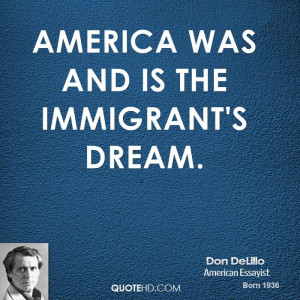 America was and is the immigrant's dream.
