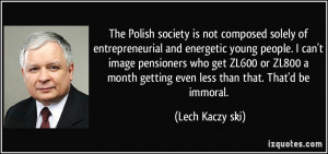 The Polish society is not composed solely of entrepreneurial and ...