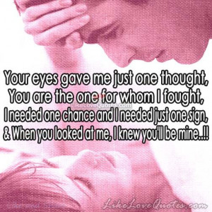 Your eyes gave me just one thought