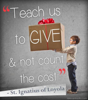 St. Ignatius Of Loyola Quote ~ Classic