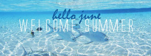 Hello summer and hello june wallpapers & sayings