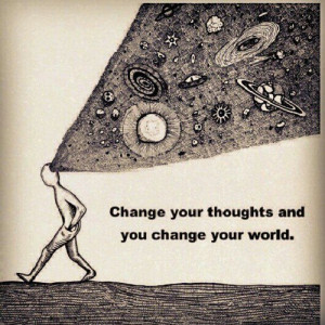 Quote: Change Your Thoughts