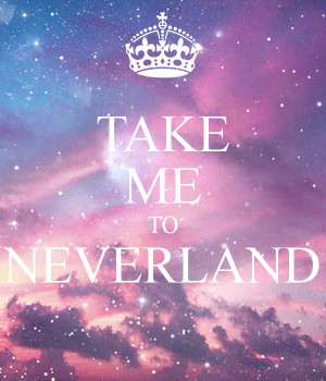 Peter Pan Take Me To Neverland *take me to neverland*