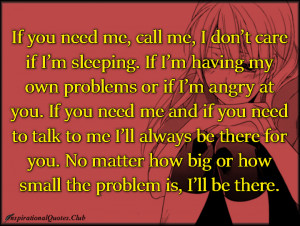 to my children if you need me call me i don t care if i m