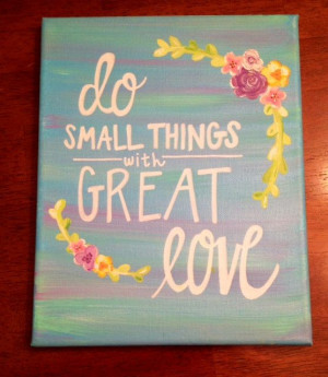 Canvas Quote Mother Teresa Quote Do Small Things by kalligraphy, $30 ...
