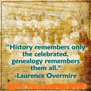 ... the genealogy journey: Some genealogy quotes for a lazy, rainy Monday