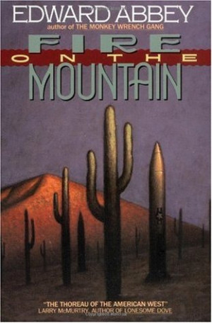 Fire on the Mountain by Edward Abbey — Reviews, Discussion ...