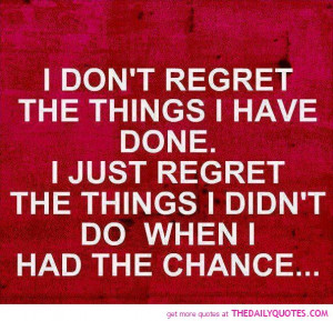 Regrets Quotes And Sayings