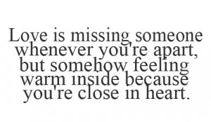 Love Is Missing Someone Whenever YOu’re Apart,But Somehow Feeling ...