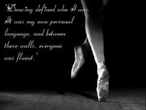 Ballet Quotes Formally a ballet herself,