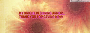 My Knight In Shining ArmorThank You For Saving Me Cover