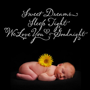sweet dreams sleep light we you love..good night